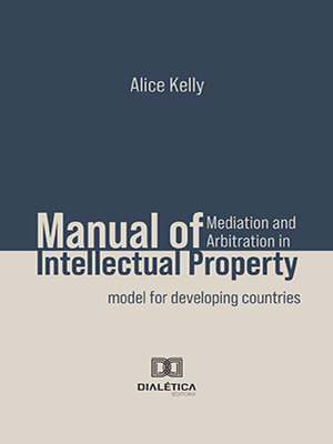 cover image of Manual of Mediation and Arbitration in Intellectual Property
